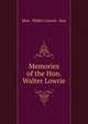 Memories of the Hon. Walter Lowrie, Hon . Walter Lowrie . Son 