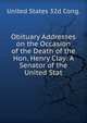 Obituary Addresses on the Occasion of the Death of the Hon. Henry Clay: A Senator of the United Stat, United States 32d Cong. 