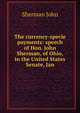 The currency-specie payments: speech of Hon. John Sherman, of Ohio, in the United States Senate, Jan, Sherman John 