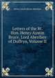 Letters of the Rt. Hon. Henry Austin Bruce, Lord Aberdare of Duffryn, Volume II, Henry Austin Bruce Aberdare 