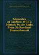 Memories of Gardens: With a Memoir by the Right Hon. Sir Rowland Blennerhassett, Rowland Blennerhassett A Innes Shand 