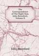 The Correspondence of The Right Hon. John Beresford, Volume II, John Beresford 