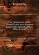 The Obligations of the United States as to Panama Canal Tolls: Speech of Hon. Elihu Root of ., Root, Elihu 
