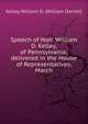 Speech of Hon. William D. Kelley, of Pennsylvania: delivered in the House of Representatives, March, Kelley William D. (William Darrah) 
