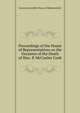 Proceedings of the House of Representatives on the Occasion of the Death of Hon. P. McCauley Cook, General Assembly. House of Representativ 