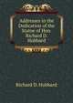 Addresses in the Dedication of the Statue of Hon. Richard D. Hubbard, Richard D. Hubbard 