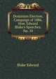 Dominion Election. Campaign of 1886. Hon. Edward Blake's Speeches. No. 10, Blake, Edward 