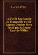 La Foret Enchantee ou Tranquille et Vif-Argent Dessins Hors Texte par la Jeune Emy de Wilke, Lucien Perey 