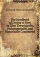 The Handbook of Dining or How to Dine Theoritically, Philosophically, and Historically Considered, Leonard Francis Simpson 