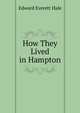 How They Lived in Hampton, Hale, Edward Everett 