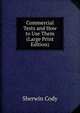 Commercial Tests and How to Use Them (Large Print Edition), Sherwin Cody 
