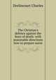 The Christian's defence against the fears of death: with seasonable directions how to prepare ourse, Drelincourt Charles 