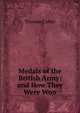 Medals of the British Army: and How They Were Won, Thomas Carter 