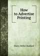How to Advertise Printing, Harry Miller Basford 