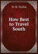 How Best to Travel South, W. H. Tayloe 