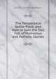 The Temperance battle-Field; and How to Gain the Day. Full of Humorous and Pathetic Stories, James Cooke Seymour 