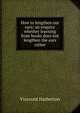 How to lengthen our ears: an enquiry whether learning from books does not lengthen the ears rather, Viscount Harberton 