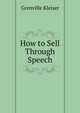 How to Sell Through Speech, Kleiser Grenville 