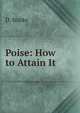 Poise: How to Attain It, D. Starke 