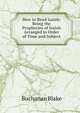 How to Read Isaiah: Being the Prophecies of Isaiah Arranged in Order of Time and Subject, Buchanan Blake 