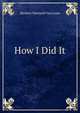 How I Did It, Herbert Hartwell Van Loan 