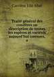 Trait? g?n?ral des conif?res ou d?scription de toutes les esp?ces et vari?t?s aujourd'hui connues, a, Carriere Elie Abel 