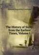 The History of Sicily: from the Earliest Times, Volume I, Freeman Edward Augustus 