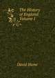The History of England Volume I, Hume David 