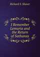 I Remember Lemuria and the Return of Sathanas, Richard S. Shaver 