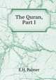 The Quran, Part I, E.H. Palmer 