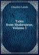 Tales from Shakespear, Volume I, Lamb Charles 