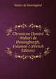 Chronicon Domini Walteri de Hemingburgh, Volumen I (French Edition), Walter de Hemingford 