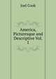 America, Picturesque and Descriptive Vol. I, Joel Cook 