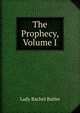 The Prophecy, Volume I, Lady Rachel Butler 