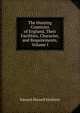 The Hunting Countries of England, Their Facilities, Character, and Requirements, Volume I, Edward Pennell Elmhirst 