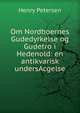 Om Nordboernes Gudedyrkelse og Gudetro i Hedenold: en antikvarisk undersAcgelse, Henry Petersen 
