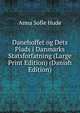Danehoffet og Dets Plads i Danmarks Statsforfatning (Large Print Edition) (Danish Edition), Anna Sofie Hude 