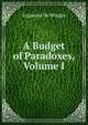 A Budget of Paradoxes, Volume I, Augustus de Morgan 