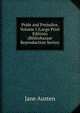 Pride and Prejudice, Volume I (Large Print Edition) (Bibliobazaar Reproduction Series), Jane Austen 