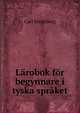 Larobok for begynnare i tyska spraket, Carl Stridsberg 