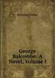 George Balcombe: A Novel, Volume I, Beverley Tucker 
