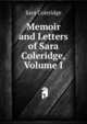 Memoir and Letters of Sara Coleridge, Volume I, Sara Coleridge 