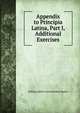 Appendix to Principia Latina, Part I, Additional Exercises, William Smith Conrad Robert Barker 