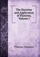 The Doctrine and Application of Fluxions, Volume I, Thomas Simpson 