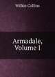 Armadale, Volume I, Wilkie Collins 