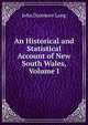 An Historical and Statistical Account of New South Wales, Volume I, John Dunmore Lang 