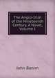 The Anglo-Irish of the Nineteenth Century. A Novel, Volume I, John Banim 