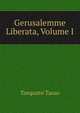 Gerusalemme Liberata, Volume I, Torquato Tasso 