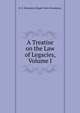 A Treatise on the Law of Legacies, Volume I, R. S. Donnison (Roper Stote Donnison) 