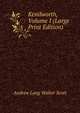 Kenilworth, Volume I (Large Print Edition), Andrew Lang Walter Scott 